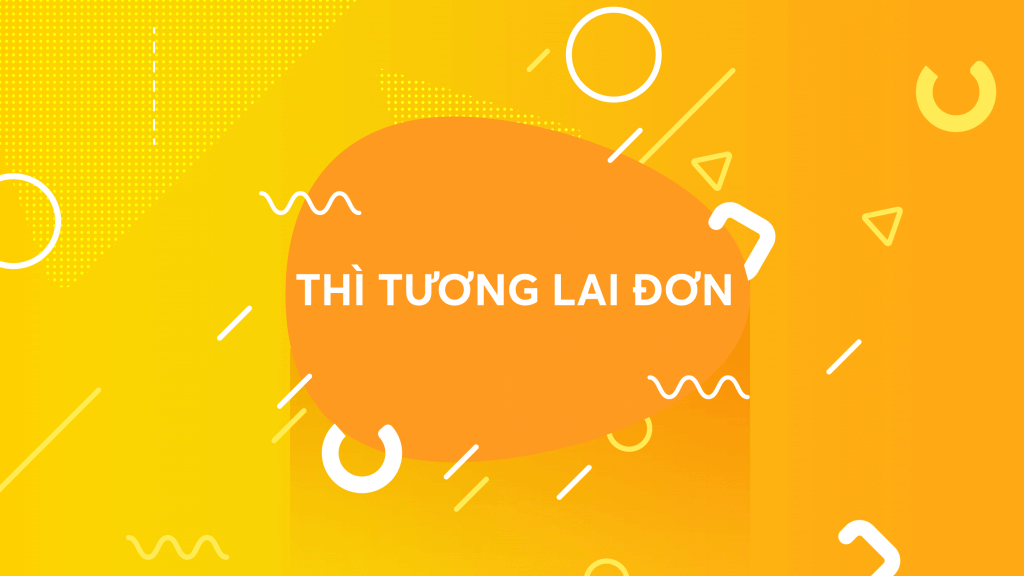 Bài tập thì tương lai đơn có đáp án & Công thức cách dùng dễ hiểu