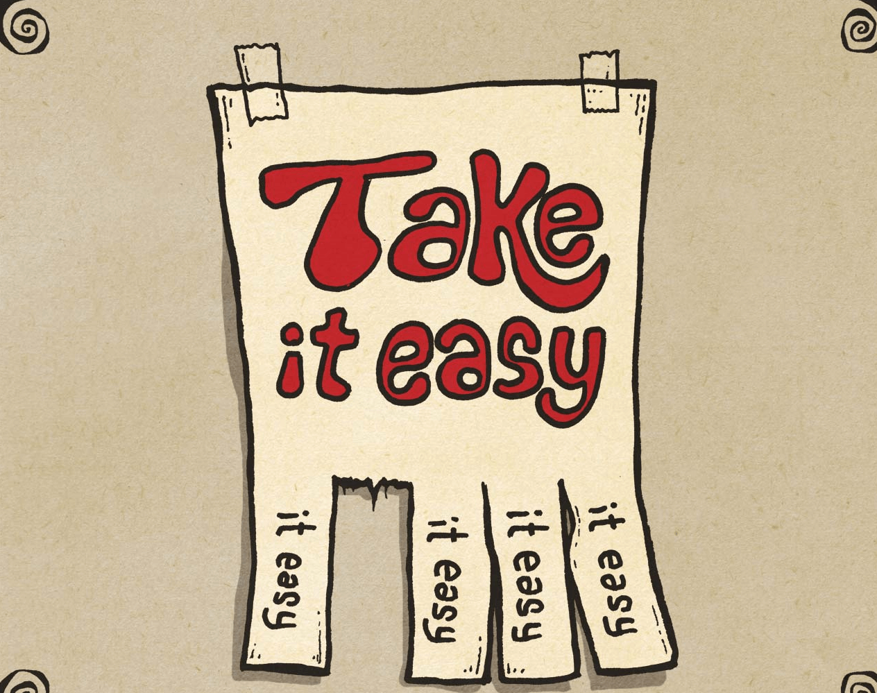 Take it easy! – Làm cho nó dễ dàng hơn!