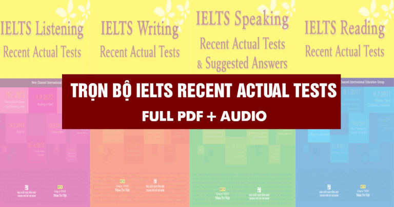 Tải trọn bộ 4 Cuốn IELTS Writing Recent Actual Test (PDF+Audio) miễn phí