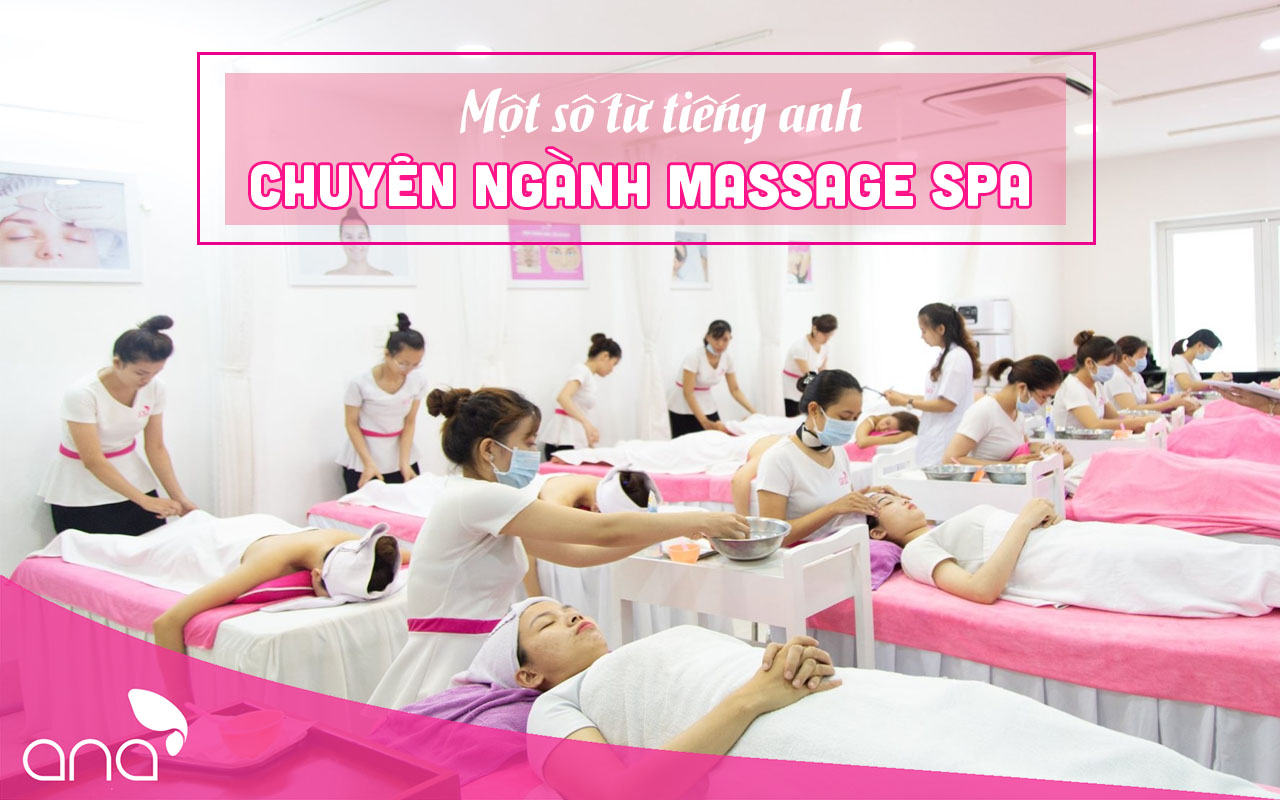 từ vựng tiếng Anh chuyên ngành Spa, massage