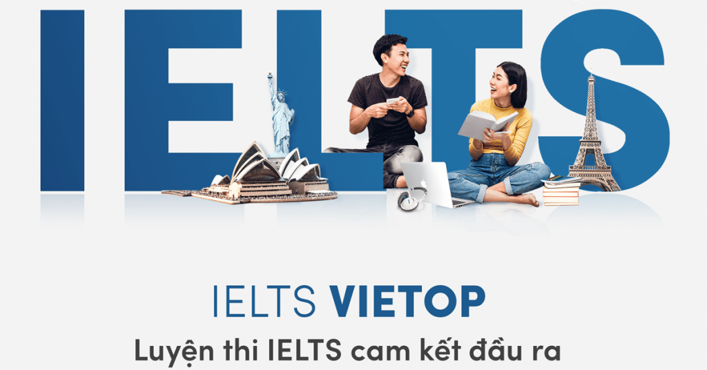 IELTS Vietop - Chuyên cập nhật đề thi bài mẫu IELTS hay
