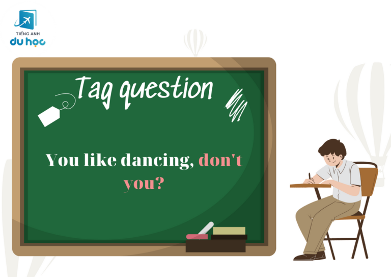 Tag question - câu hỏi đuôi là gì trong tiếng Anh